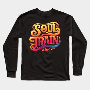 Soul Train Long Sleeve T-Shirt